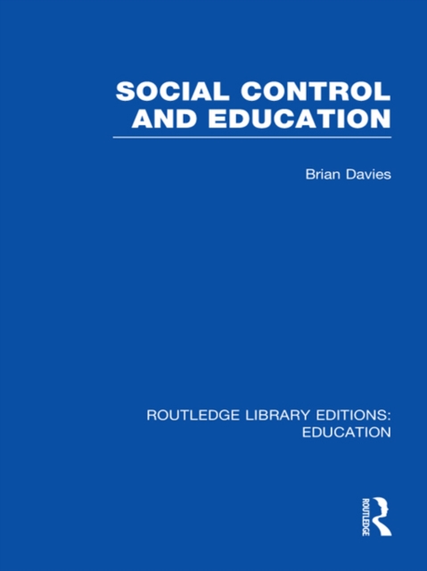 Book Cover for Social Control and Education (RLE Edu L) by Brian Davies