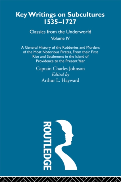 Book Cover for General History of the Robberies and Murders of the Most Notorious Pirates - from their first rise and settlement in the Island of Providence to the present year by Captain Charles Johnson