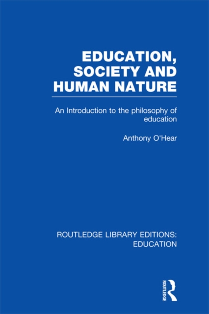 Book Cover for Education, Society and Human Nature (RLE Edu K) by O'Hear, Anthony