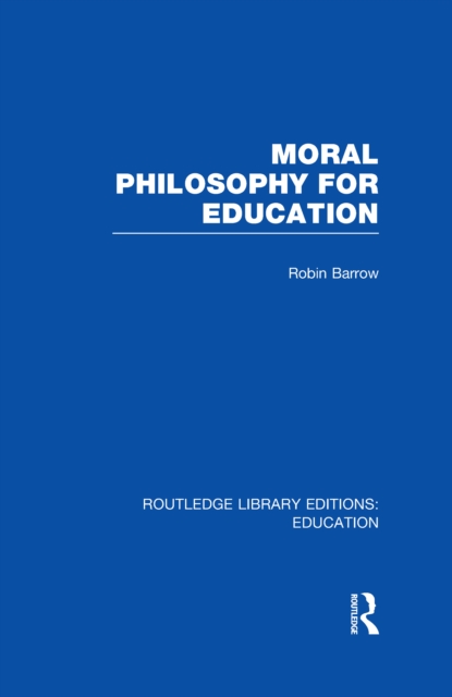 Book Cover for Moral Philosophy for Education (RLE Edu K) by Robin Barrow