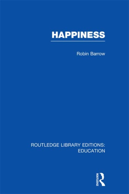Book Cover for Happiness (RLE Edu K) by Robin Barrow