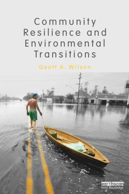 Book Cover for Community Resilience and Environmental Transitions by Geoff Wilson