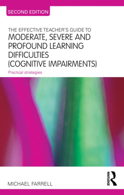 Book Cover for Effective Teacher's Guide to Moderate, Severe and Profound Learning Difficulties (Cognitive Impairments) by Michael Farrell