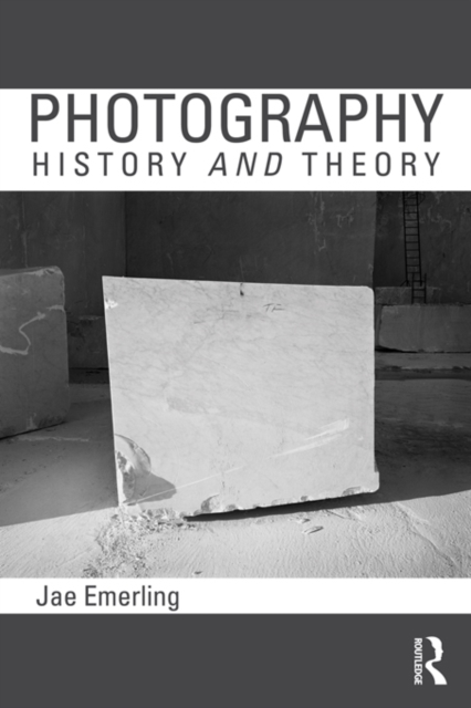 Book Cover for Photography: History and Theory by Jae Emerling