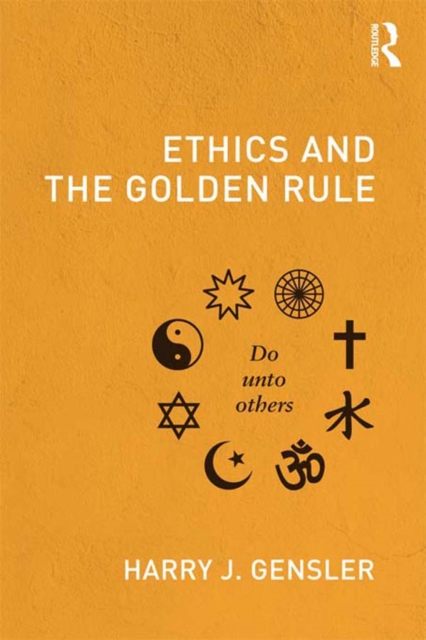 Book Cover for Ethics and the Golden Rule by Harry J Gensler