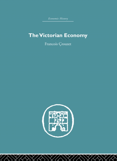 Book Cover for Victorian Economy by Crouzet, Francois