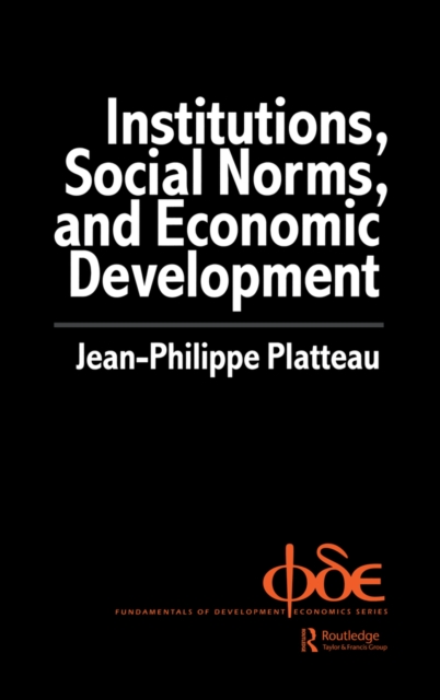 Book Cover for Institutions, Social Norms and Economic Development by Platteau, Jean-Philippe