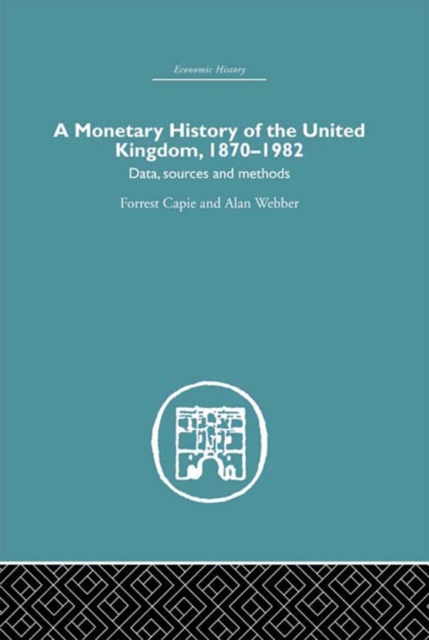 Book Cover for Monetary History of the United Kingdom by Capie, Forrest|Webber, Alan