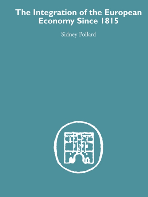 Book Cover for Integration of the European Economy Since 1815 by Pollard, Sidney