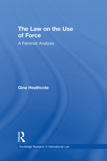 Book Cover for Law on the Use of Force by Heathcote, Gina