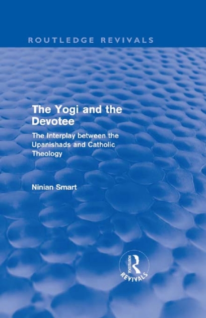 Book Cover for Yogi and the Devotee (Routledge Revivals) by Ninian Smart