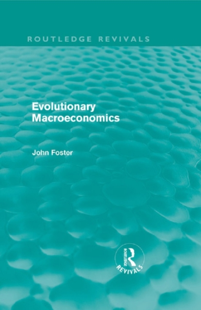 Book Cover for Evolutionary Macroeconomics (Routledge Revivals) by Foster, John