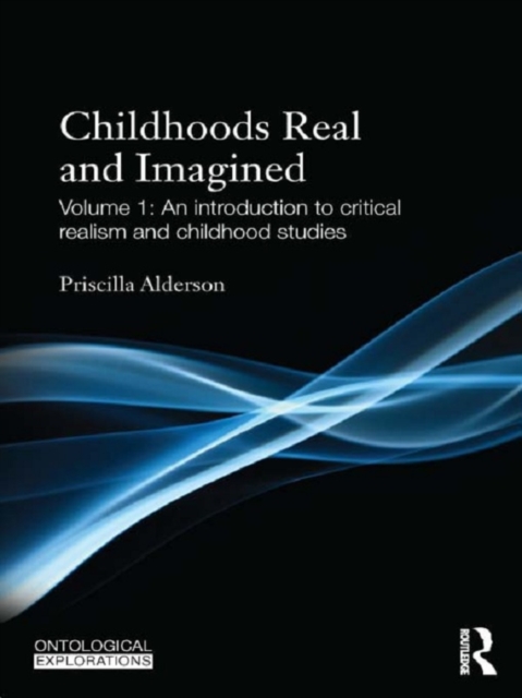 Book Cover for Childhoods Real and Imagined by Priscilla Alderson