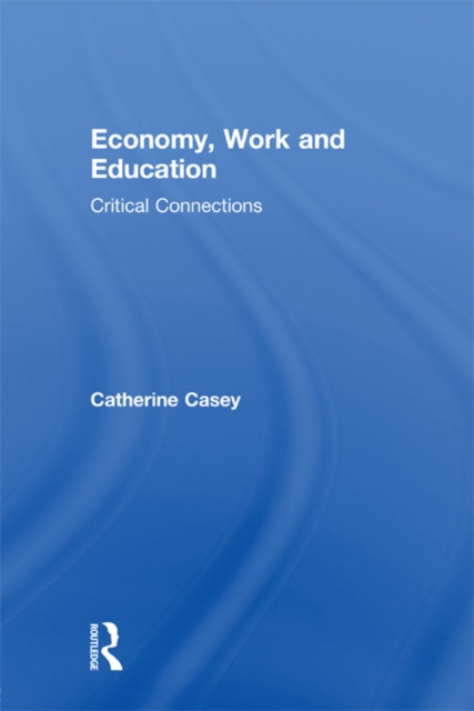 Book Cover for Economy, Work, and Education by Catherine Casey