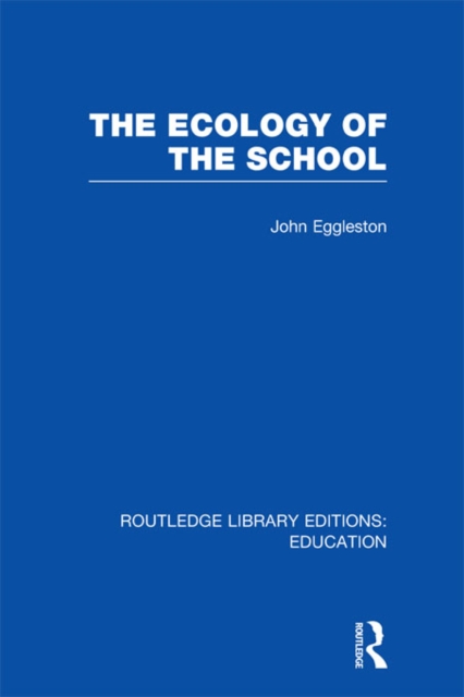 Book Cover for Ecology of the School by Eggleston, John