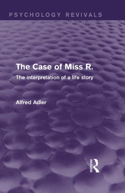 Book Cover for Case of Miss R. (Psychology Revivals) by Alfred Adler