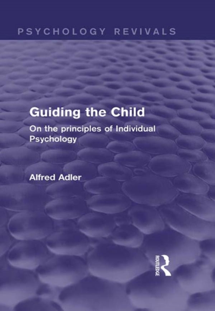 Book Cover for Guiding the Child (Psychology Revivals) by Alfred Adler