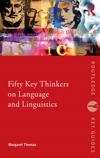Book Cover for Fifty Key Thinkers on Language and Linguistics by Margaret Thomas