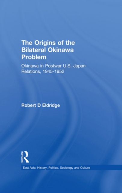 Book Cover for Origins of the Bilateral Okinawa Problem by Robert D. Eldridge