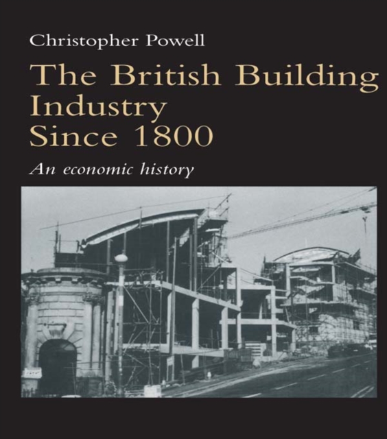 Book Cover for British Building Industry since 1800 by Christopher Powell