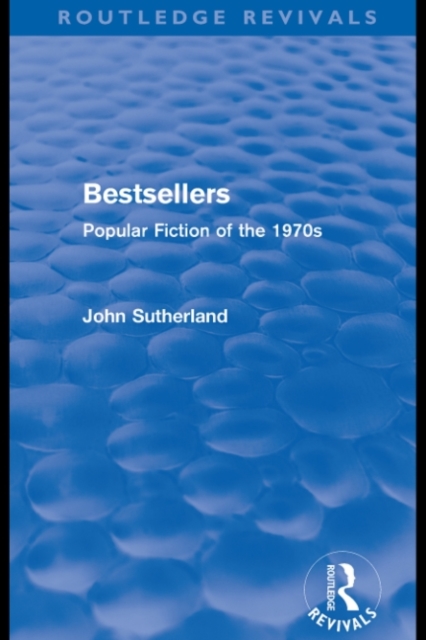 Book Cover for Bestsellers (Routledge Revivals) by John Sutherland