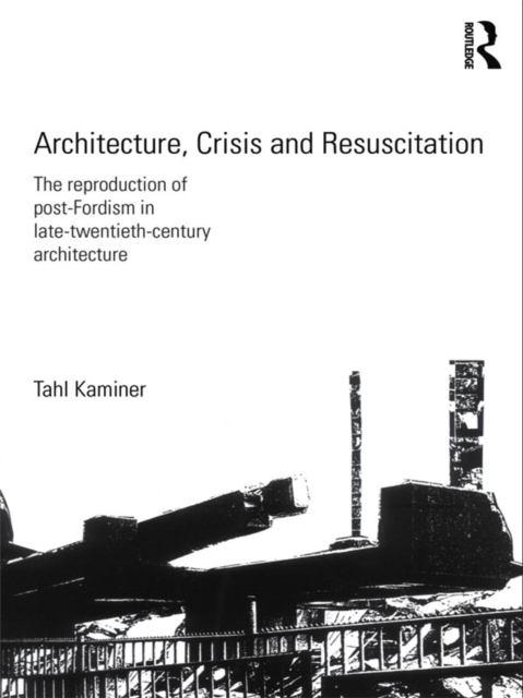 Book Cover for Architecture, Crisis and Resuscitation by Tahl Kaminer