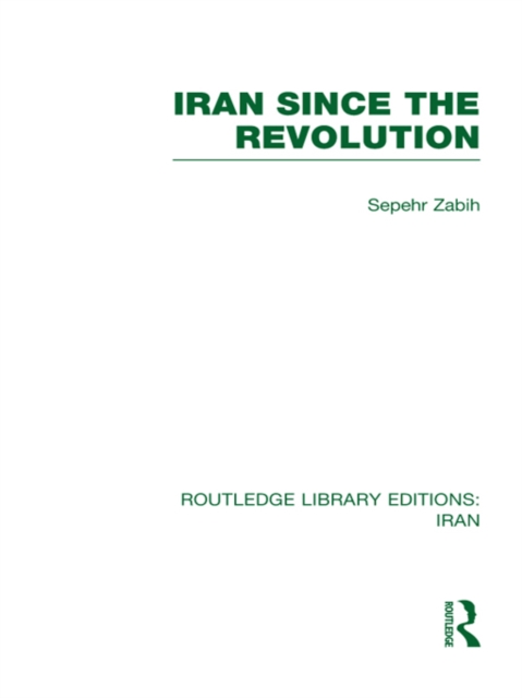 Book Cover for Iran Since the Revolution (RLE Iran D) by Zabir, Sepehr