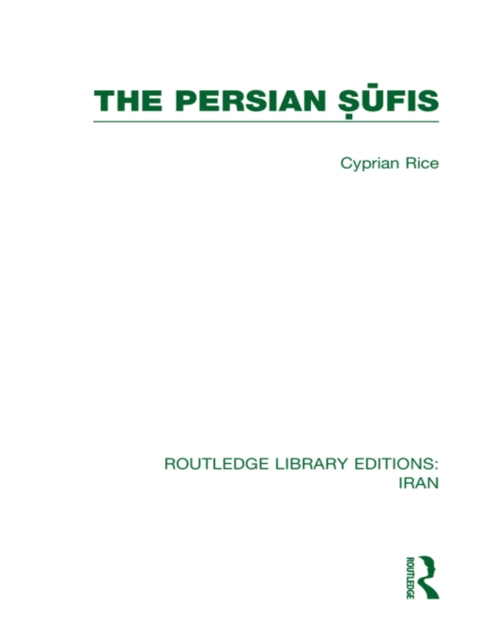 Book Cover for Persian Sufis (RLE Iran C) by Cyprian Rice