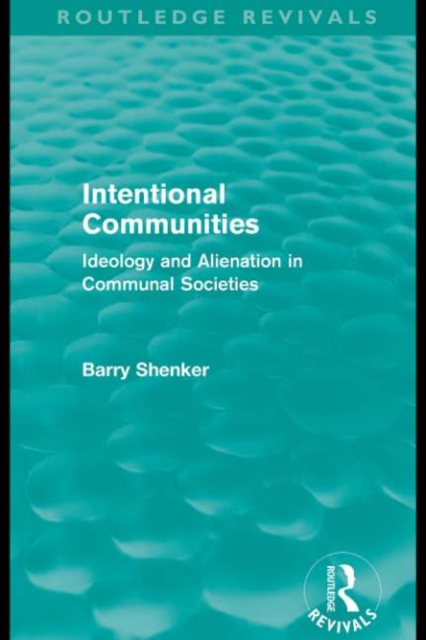 Book Cover for Intentional Communities (Routledge Revivals) by Shenker, Barry