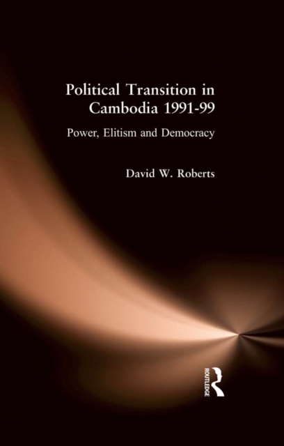 Book Cover for Political Transition in Cambodia 1991-99 by Roberts, David