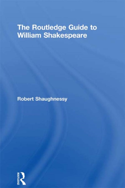 Book Cover for Routledge Guide to William Shakespeare by Robert Shaughnessy