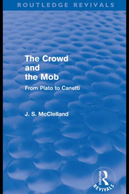 Book Cover for Crowd and the Mob (Routledge Revivals) by McClelland, J. S.