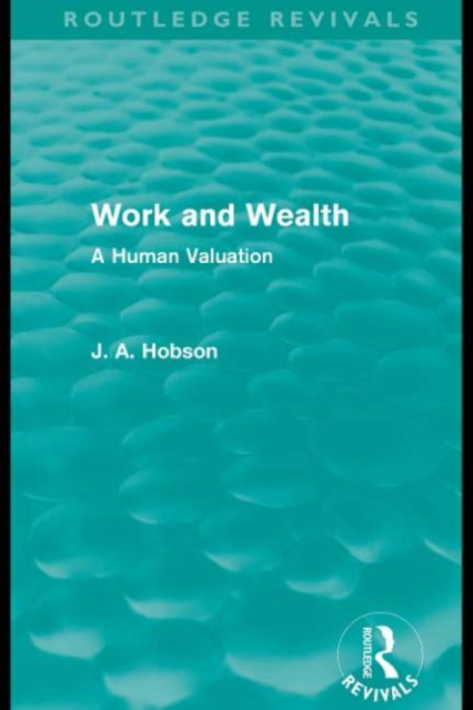 Book Cover for Work and Wealth (Routledge Revivals) by Hobson, J. A.