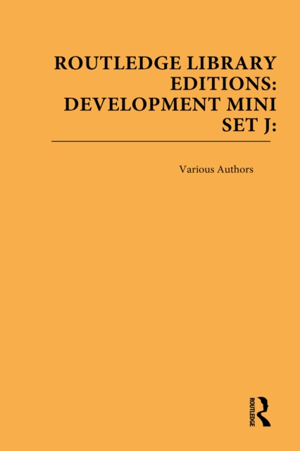 Book Cover for Routledge Library Editions: Development Mini-Set J: Politics and International Relations by Various