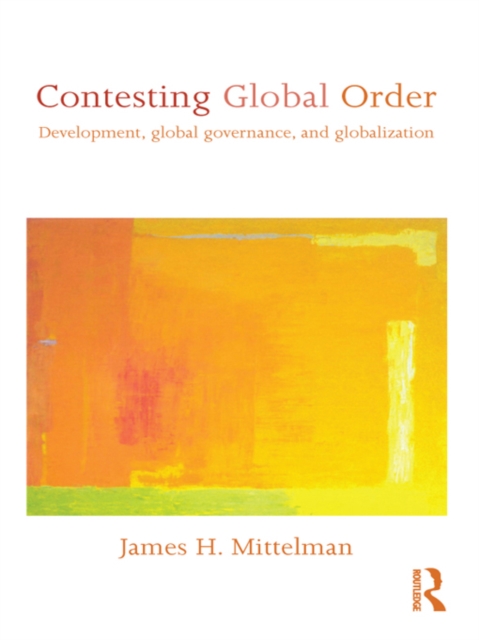 Book Cover for Contesting Global Order by James H. Mittelman