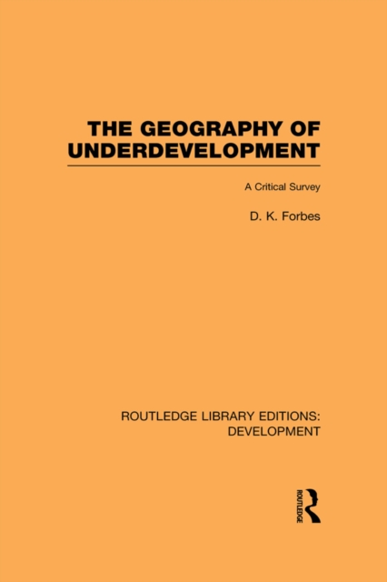 Book Cover for Geography of Underdevelopment by Forbes, Dean
