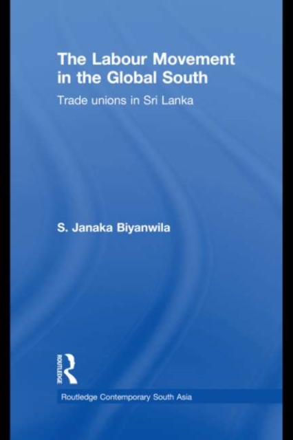 Book Cover for Labour Movement in the Global South by Biyanwila, S. Janaka