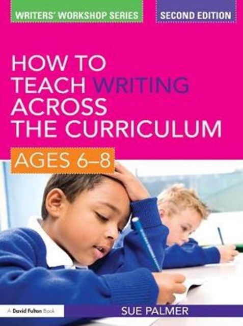 Book Cover for How to Teach Writing Across the Curriculum: Ages 6-8 by Sue Palmer