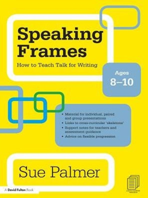 Book Cover for Speaking Frames: How to Teach Talk for Writing: Ages 8-10 by Sue Palmer