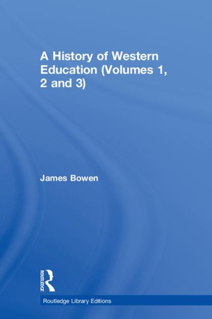 Book Cover for History of Western Education (Volumes 1, 2 and 3) by Bowen, James