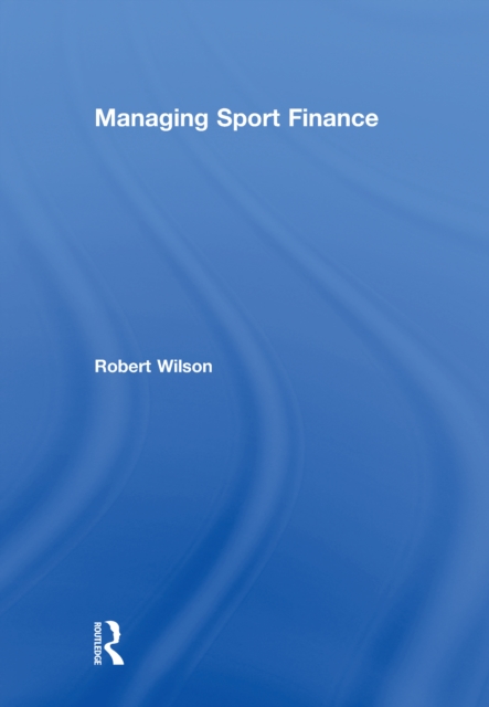 Book Cover for Managing Sport Finance by Wilson, Robert