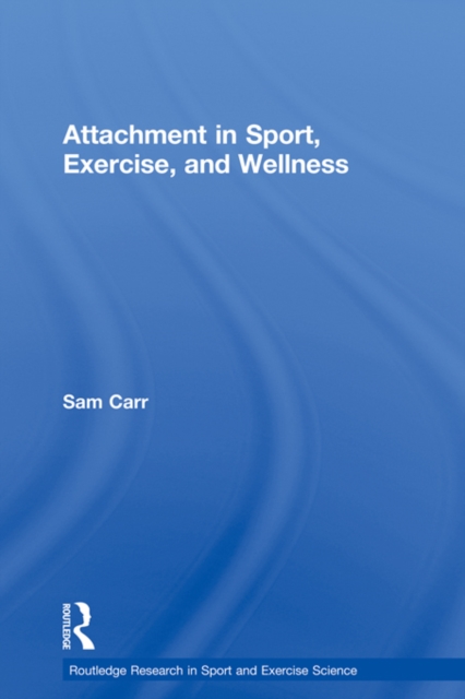 Book Cover for Attachment in Sport, Exercise and Wellness by Carr, Sam