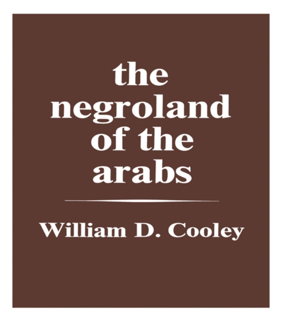 Book Cover for Negroland of the Arabs Examined and Explained (1841) by William Desborough Cooley