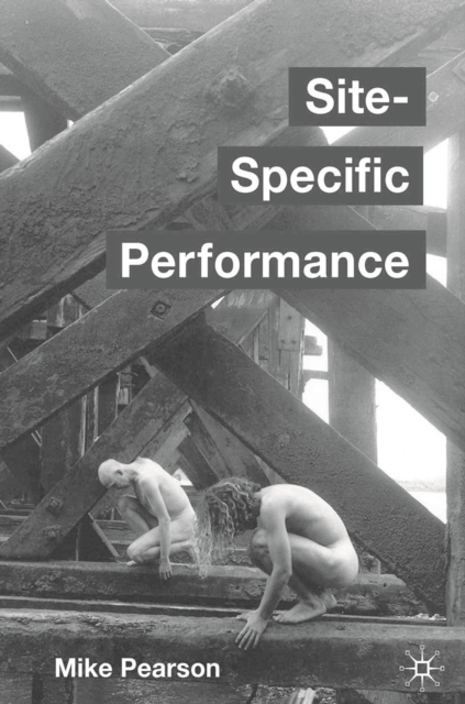 Book Cover for Site-Specific Performance by Mike Pearson