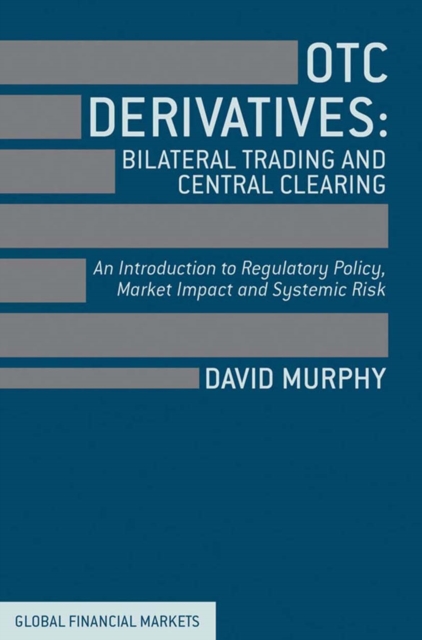 Book Cover for OTC Derivatives: Bilateral Trading and Central Clearing by David Murphy