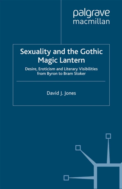 Book Cover for Sexuality and the Gothic Magic Lantern by D. Jones