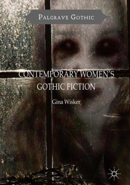 Book Cover for Contemporary Women's Gothic Fiction by Gina Wisker