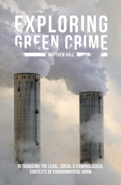 Book Cover for Exploring Green Crime by Matthew Hall