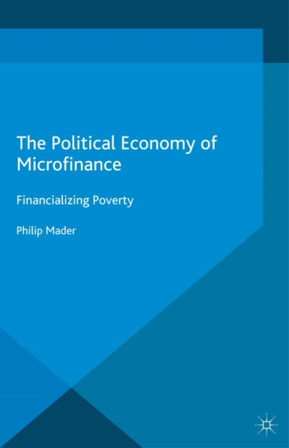 Book Cover for Political Economy of Microfinance by Mader, Philip