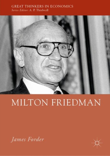 Book Cover for Milton Friedman by James Forder